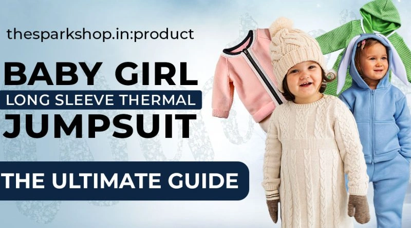 thesparkshop.in:product/baby-girl-long-sleeve-thermal-jumpsuit